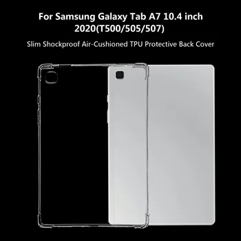 Subțire, rezistent la Șocuri de Aer capitonat Tpu Protecție Capacul din Spate Pentru Galaxy Tab A7 10.4 Înaltă Calitate Pad Accesorii de Protecție